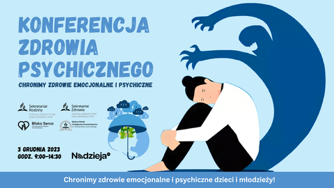 https://bliskoserca.pl/aktualnosci/konferencja-zdrowia-psychicznego-3-12-2023-wydarzenie-online,2833